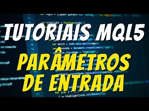 Tutorial MQL5: VALORES DE ENTRADA | Programação Meta Trader