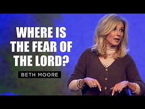 Where is the Fear of the Lord? | Beth Moore | Handwriting on the Wall Part 1 of 2