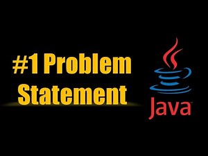#1 Problem Statement - Solving Problem Statement using java !