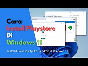 CARA INSTALL GOOGLE PLAY STORE DI WINDOWS 11 LAPTOP