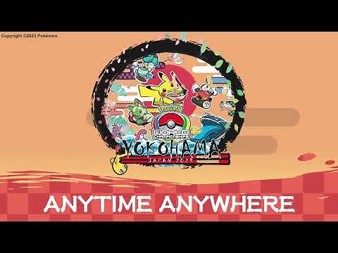 Anytime Anywhere - Full Length Song | 2023 Pokémon World Championships Theme