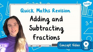 Adding and Subtracting Fractions | KS2 Maths Concept Video