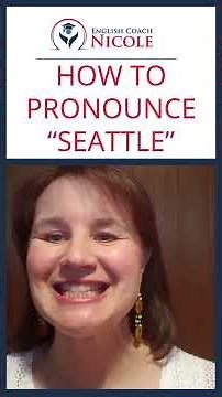 How To Say Seattle In American English!