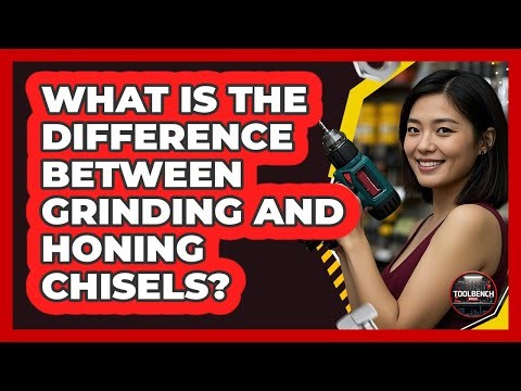 What Is The Difference Between Grinding And Honing Chisels? - ToolBench Pros