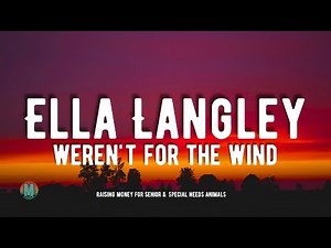 Ella Langley - weren't for the wind [FULL SONG]