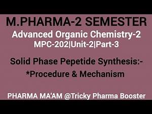 Solid Phase Pepetide Synthesis|Procedure|Mechanism|MPC202|U2P3| #mpharm #solidphasepeptidesynthesis
