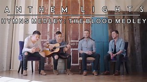 The Blood Medley by Anthem Lights
