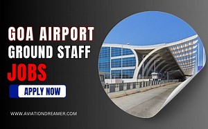 Goa Airport Jobs For Ground Staff In March 2026 [Apply Now]