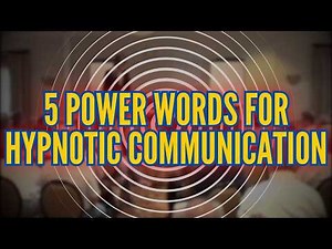 5 Power Words To Communicate Hypnotically in Any Context | Module 2 - Lesson 1