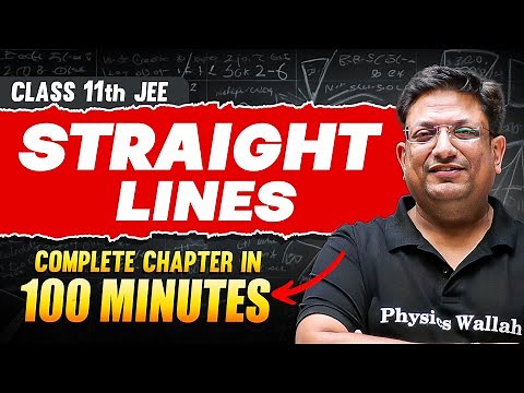 STRAIGHT LINES in 100 Minutes | Full Chapter Revision | Class 11th JEE