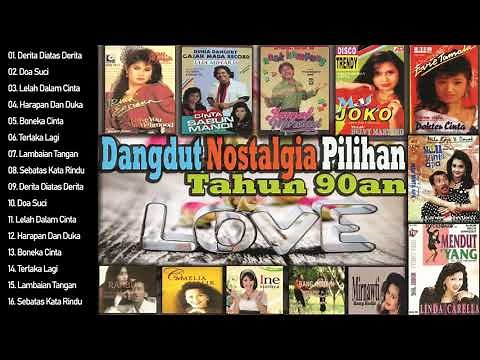 Dangdut Lawas Kenangan Nostalgia 80an 90an - Koleksi Lagu Lawas