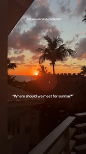 The most amazing sunrise and beach views at ocean manor beach resort 🌊☀️🏖️🏝️👙🩳 | Ocean Manor Beach Resort