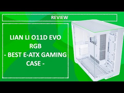 Lian Li O11D EVO RGB Review Best E-ATX Gaming Case 2025 | ARGB, Dual Chamber, 420mm Radiator Support