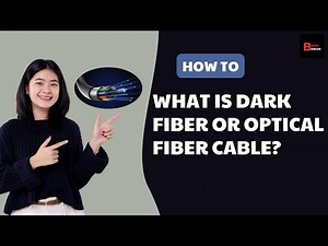 What is Dark Fiber Or Optical Fibre Cable