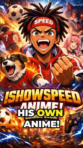 IShowSpeed Is Getting His OWN ANIME?! This Is Actually Insane 😳🔥