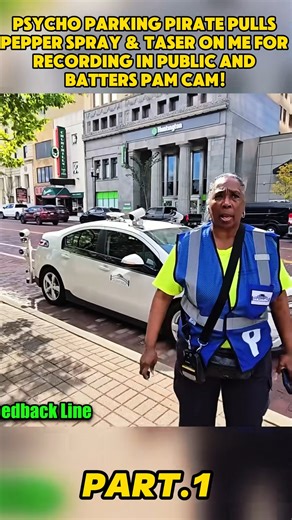 PSY.C.HO PARKING PIRATE PULLS PEPPER SPRAY & TASER ON ME FOR RECORDING IN PUBLIC AND BATTERS PAM CAM! #PublicFreakout #CaughtOnCamera | Get Real Get Strong