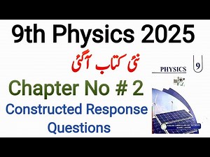 9th Class Physics New Book 2025|| Chapter 2 Constructed Response Questions || PCTB | Kinematics