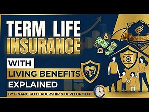 What is Term Life Insurance? With Living Benefits Explained | Financiko