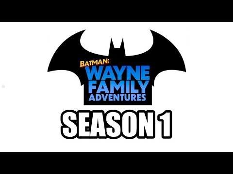 Wayne Family Adventures: Season 1 - ALL CHAPTERS