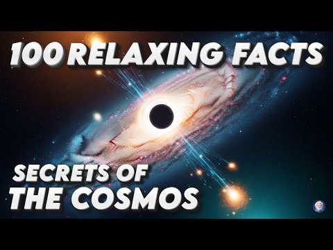 space documentary : Secrets of the Cosmos | The Most Relaxing Facts