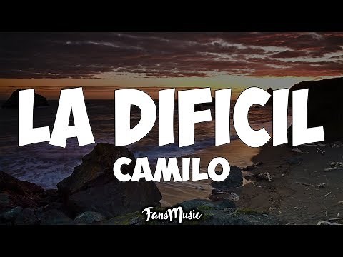 Camilo - La Difícil (Letra)