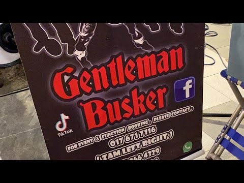 Live - Gentleman Busker at Bukit Bintang