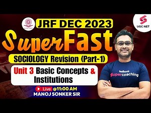 UGC NET Sociology | Unit 3 Basic Concepts and Institutions (Part-01) Revision | Manoj Sonker Sir