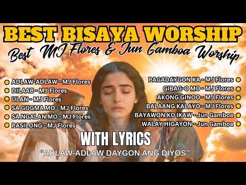 Best Bisaya Worship Songs 2026 Non-Stop Mix with Lyrics - MJ Flores & Jun Gamboa Worship