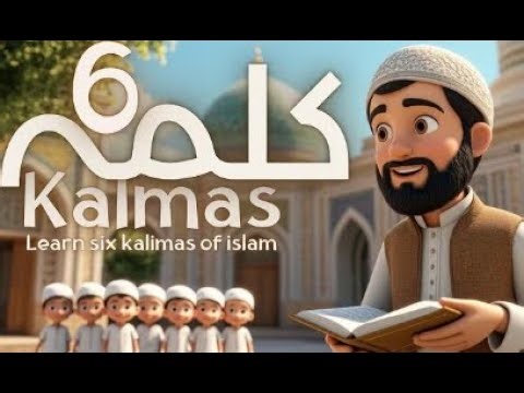 “6 Kalimas of Islam with Meaning & Explanation || Learn & Memorize Easily”
