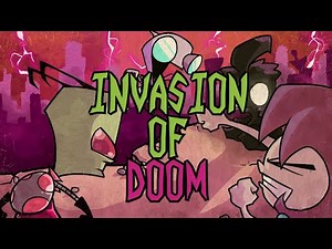 Invasion Of Doom (Invader Zim FNF Song)