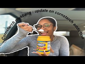 MUKBANG CORNSTARCH: AM I STILL ADDICTED TO EATING CORNSTARCH AND BABY POWDER? UPDATE