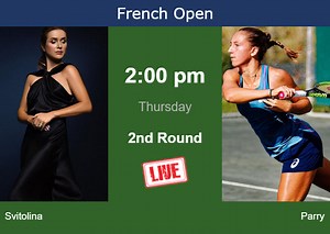 How to watch Svitolina vs. Parry on live streaming at the French Open on Thursday - Tennis Tonic - News, Predictions, H2H, Live Scores, stats