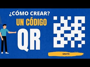Cómo Crear un Código QR Gratis Rápidamente