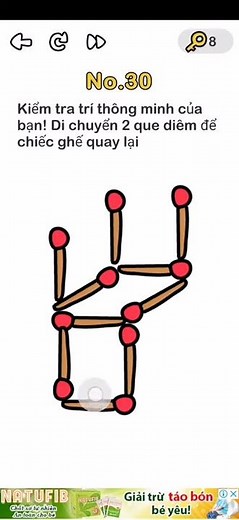 Brain out level 30 walkthrough (Di chuyển 2 que diêm để chiếc ghế quay lại)