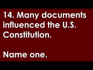 14. Many documents influenced the US Constitution. Name one. 128 Questions New 2020 Citizenship Test