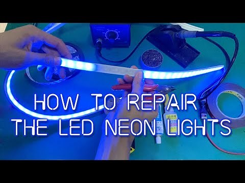 How do I repair my damaged LED neon lights? - Replacement and repair. Very easy to operate