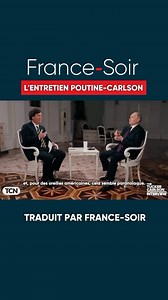 8.2K views · 144 reactions | En version française sous-titrée, l’intégralité de l’interview (2 heures et 7 minutes) de Vladimir Poutine par Tucker Carlson, disponible sur francesoir.fr ! (Lien en bio) #tuckercarlson #poutine #vladimirputin #russie #ukraine #etatsunis #joebiden #usa | FranceSoir | Facebook