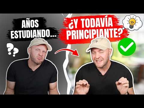 Por qué SIGUES siendo PRINCIPIANTE después de AÑOS ESTUDIANDO inglés | Cómo aprender inglés rápido
