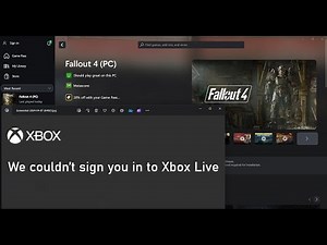 Fix Fallout 4 Login Error We Couldn't Sign You In To Xbox Live On PC