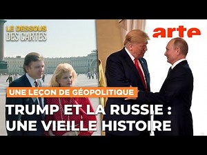 Trump et Poutine : quels liens ? | Une leçon de géopolitique | ARTE