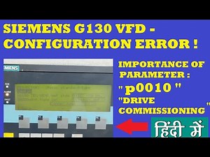 SIEMENS DRIVE G130 - COMMISSIONING / CONFIGURATION ERROR - p10 Parameter
