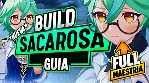 La NUEVA BUILD DEFINITIVA de SACAROSA FULL MAESTRIA – Guia Sucrose SUPPORT – Genshin Impact