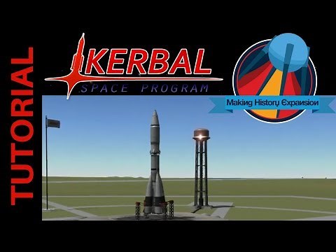 Kerbal Space Program Tutorial: How to Build R-7 Vostok Booster with the Making History Expansion