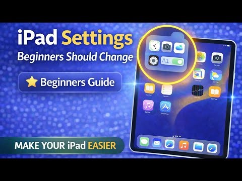 iPad Settings Beginners Should Change First (Make Your iPad Easier to Use)