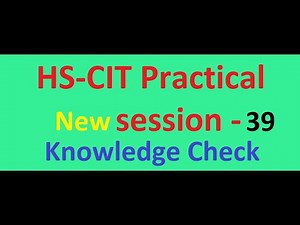 Knowledge check SESSION 39 HS-CIT Practical #era #hkcl #computer #mscit #mkcl #rkcl #bscit #rscit