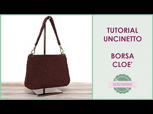 The crochet bag you'll love! "Cloè" tutorial | Uncinetto d'Argento
