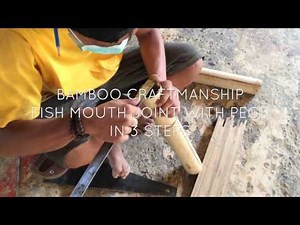 Bamboo Craftmenship - Fish Mouth Joint