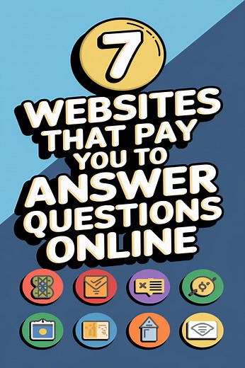 7 Websites That Pay You to Answer Questions Online: Earn Money Sharing Your Knowledge -
