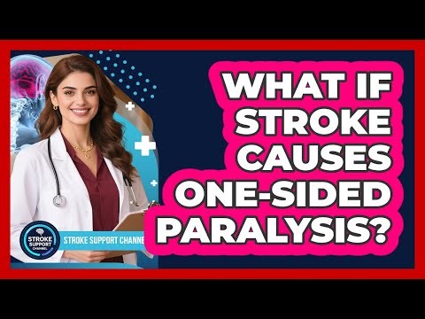 What If Stroke Causes One-Sided Paralysis?
