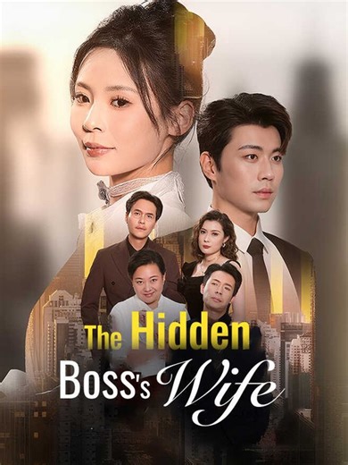 The Hidden Boss's Wife Chinese Drama - English Sub